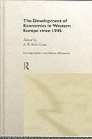 Kniha Development of Economics in Western Europe Since 1945 A. W. (Bob) Coats