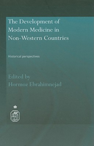 Książka Development of Modern Medicine in Non-Western Countries Hormoz Ebrahimnejad