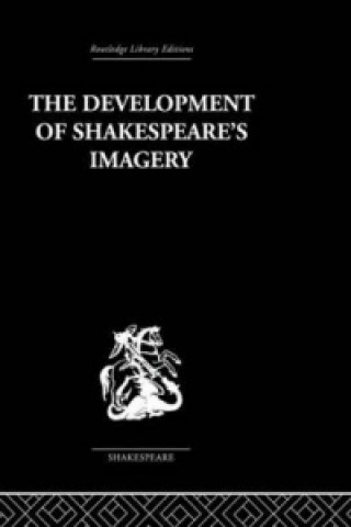 Könyv Development of Shakespeare's Imagery Wolfgang Clemen