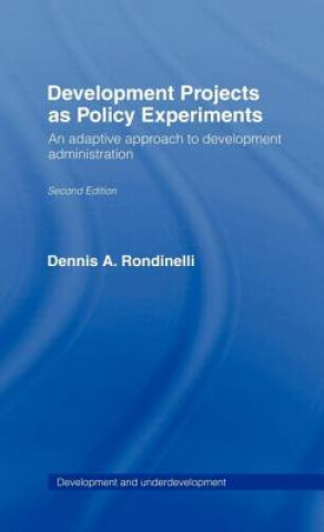 Könyv Development Projects as Policy Experiments Dennis A. Rondinelli