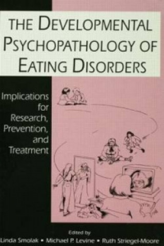 Könyv Developmental Psychopathology of Eating Disorders 