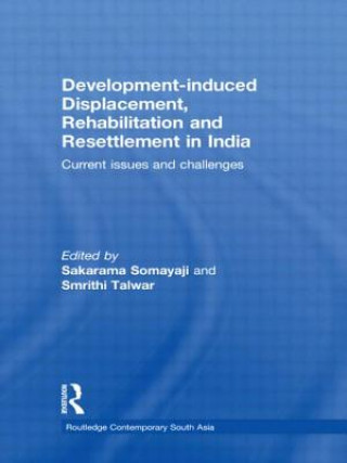Kniha Development-induced Displacement, Rehabilitation and Resettlement in India 
