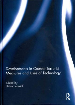 Kniha Developments in Counter-Terrorist Measures and Uses of Technology 