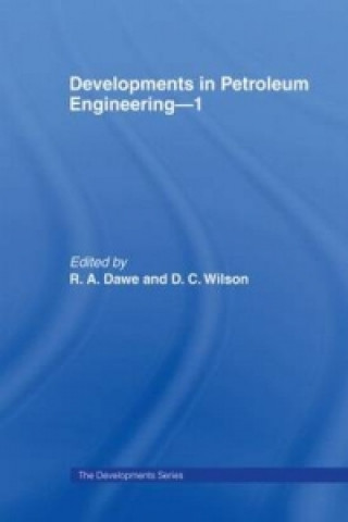 Kniha Developments in Petroleum Engineering 1 D. C. Wilson