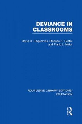 Könyv Deviance in Classrooms (RLE Edu M) Frank J. Mellor
