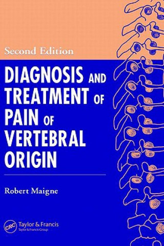 Carte Diagnosis and Treatment of Pain of Vertebral Origin Walter L. Nieves