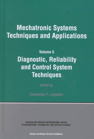 Carte Diagnostic, Reliablility and Control Systems Cornelius T. Leondes