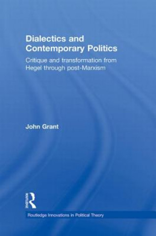 Book Dialectics and Contemporary Politics John Grant