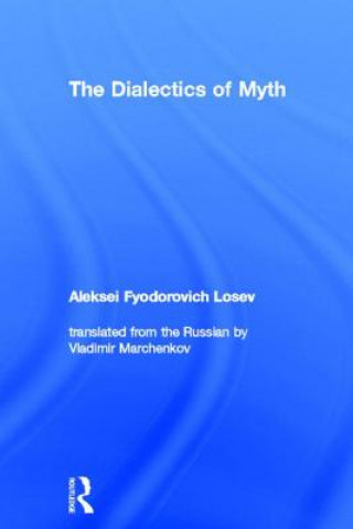 Kniha Dialectics of Myth Aleksei Fedorovich Losev