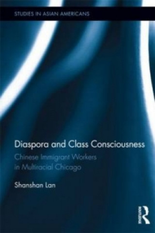 Kniha Diaspora and Class Consciousness Shanshan Lan