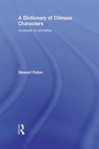 Livre Dictionary of Chinese Characters Stewart Paton