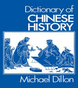 Buch Dictionary of Chinese History Michael Dillon