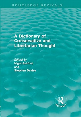 Kniha Dictionary of Conservative and Libertarian Thought (Routledge Revivals) Nigel Ashford