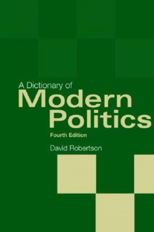 Carte Dictionary of Modern Politics David Robertson