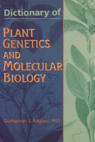 Book Dictionary of Plant Genetics and Molecular Biology Gurbachan S. Miglani