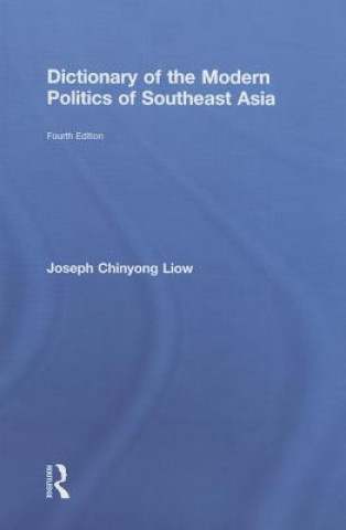 Kniha Dictionary of the Modern Politics of Southeast Asia Michael Late. Leifer