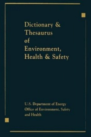 Książka Dictionary & Thesaurus of Environment, Health & Safety U.S. Department of Energy