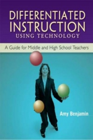 Książka Differentiated Instruction Using Technology Amy Benjamin