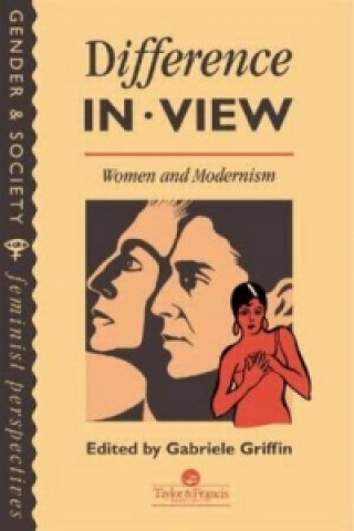Carte Difference In View: Women And Modernism 