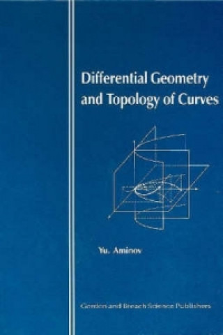 Kniha Differential Geometry and Topology of Curves Yu. Aminov