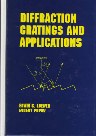 Książka Diffraction Gratings and Applications Evgeny Popov