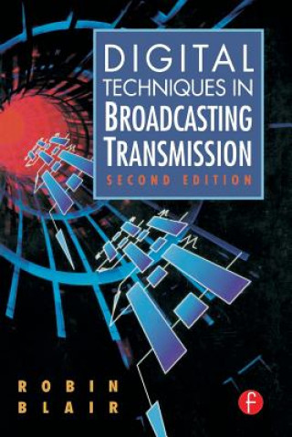 Kniha Digital Techniques in Broadcasting Transmission Robin Blair
