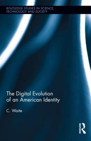 Kniha Digital Evolution of an American Identity C. Waite