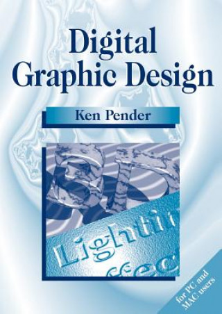 Könyv Digital Graphic Design Ken (Freelance Graphic Arts Professional) Pender