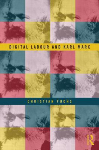Książka Digital Labour and Karl Marx Christian Fuchs