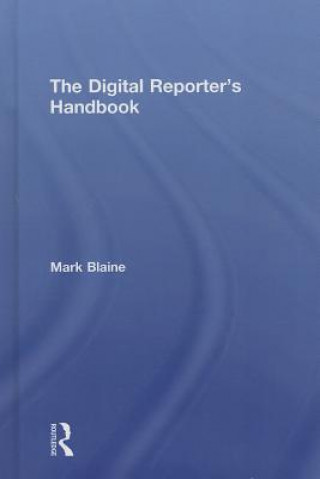 Knjiga Digital Reporter's Notebook Mark Blaine