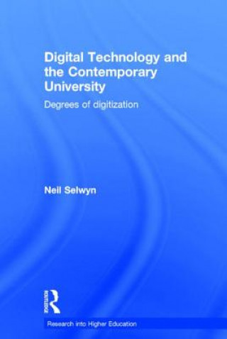 Book Digital Technology and the Contemporary University Neil Selwyn