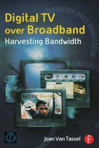 Könyv Digital TV Over Broadband Joan Van Tassel