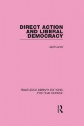 Carte Direct Action and Liberal Democracy April Carter