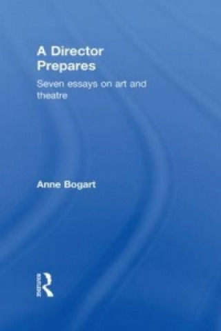 Kniha Director Prepares Anne Bogart