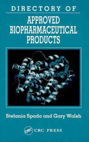 Książka Directory of Approved Biopharmaceutical Products Gary Walsh