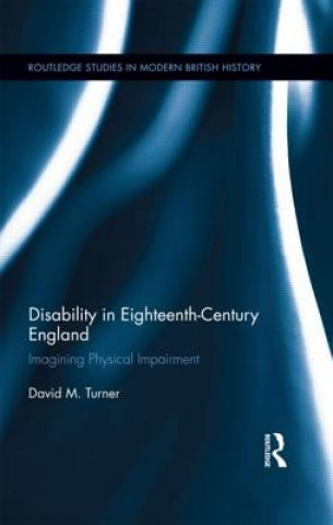 Carte Disability in Eighteenth-Century England David M. Turner
