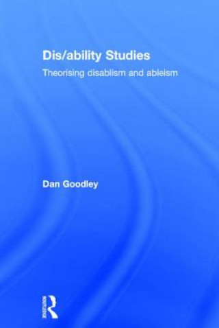 Kniha Dis/ability Studies Dan Goodley