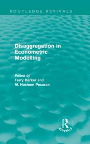 Buch Disaggregation in Econometric Modelling (Routledge Revivals) Terry Barker