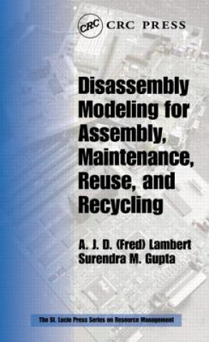 Livre Disassembly Modeling for Assembly, Maintenance, Reuse and Recycling Surendra M. Gupta