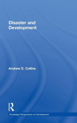 Książka Disaster and Development Andrew E. Collins