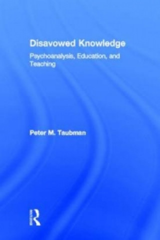 Книга Disavowed Knowledge Peter Maas Taubman