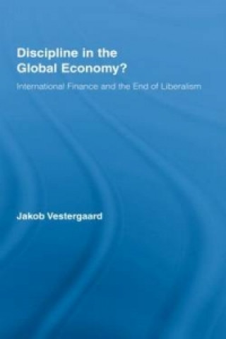 Kniha Discipline in the Global Economy? Jakob Vestergaard