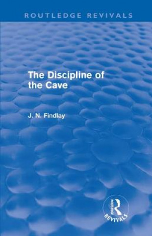 Kniha Discipline of the Cave (Routledge Revivals) John Niemeyer Findlay