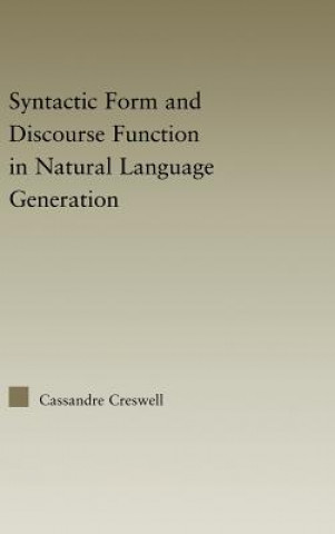 Книга Discourse Function & Syntactic Form in Natural Language Generation Cassandre Creswell
