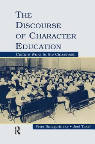 Kniha Discourse of Character Education Joel Taxel