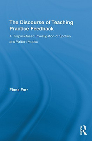 Kniha Discourse of Teaching Practice Feedback Fiona Farr