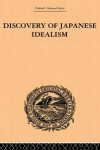 Könyv Discovery of Japanese Idealism Kishio Satomi
