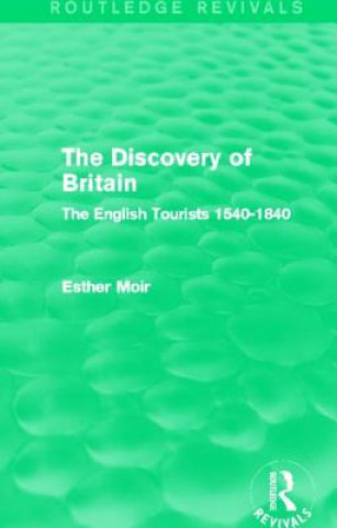 Knjiga Discovery of Britain (Routledge Revivals) Esther Moir