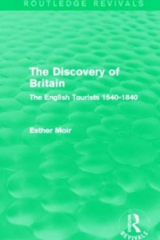 Carte Discovery of Britain (Routledge Revivals) Esther Moir