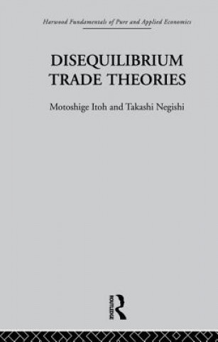 Книга Disequilibrium Trade Theories T. Negishi